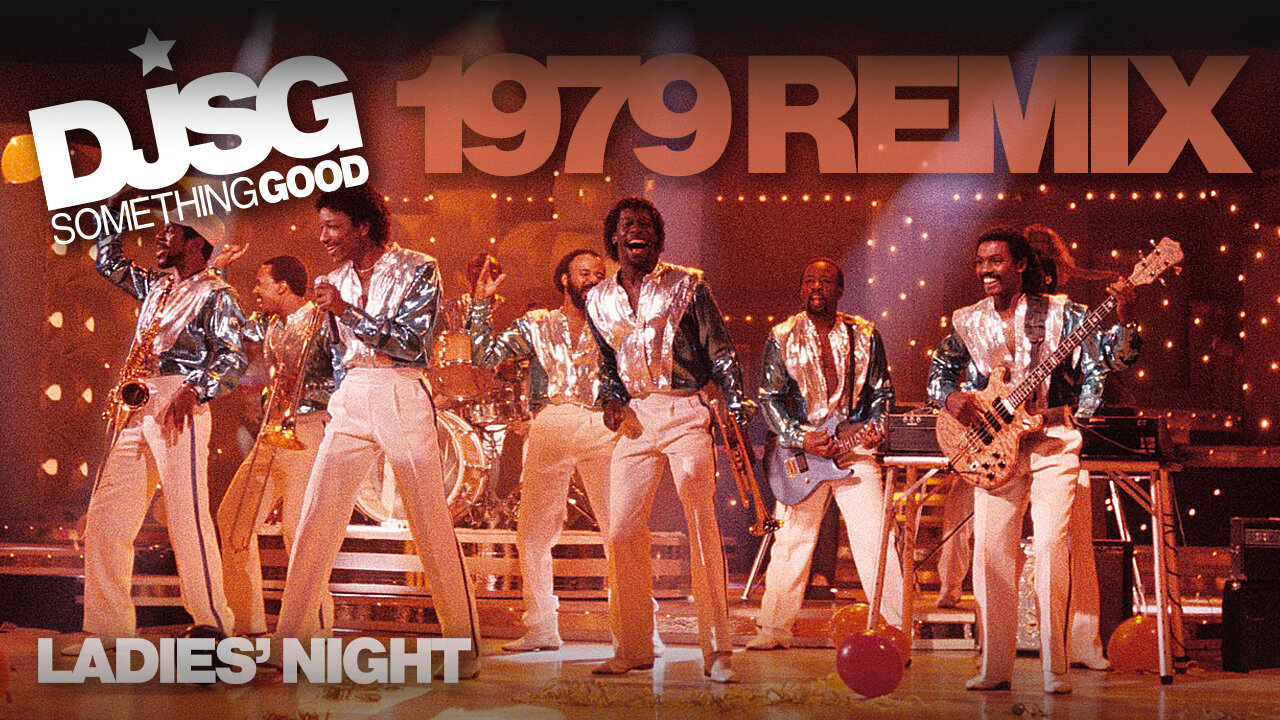 Kool & The Gang – Ladies Night (Remix by DJ Something Good)