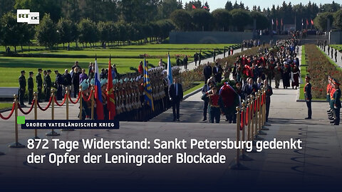 872 Tage Widerstand: Sankt Petersburg gedenkt der Opfer der Leningrader Blockade
