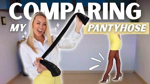 COMPARING MY PANTYHOSE