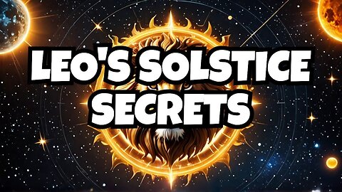 Leo Solstice Forecast 🔥 June 21 True Sidereal Astrology