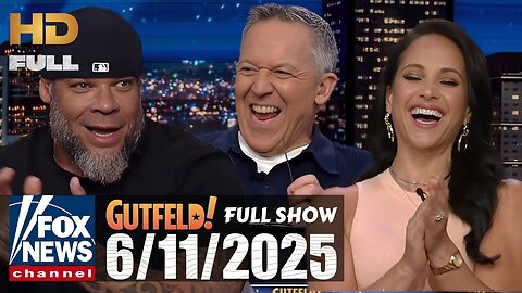 Gutfeld! (FULL EPISODE) I June 11, 2025
