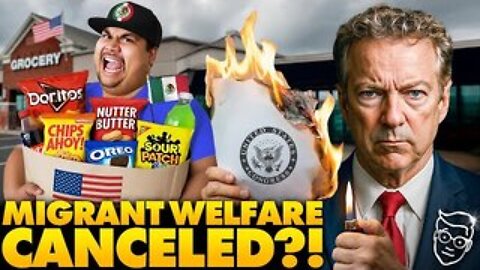 Rand Paul Reveals Shock Plan To BAN Welfare For All Immigrants, 'Can’t Afford To Be Here, Go HOME!