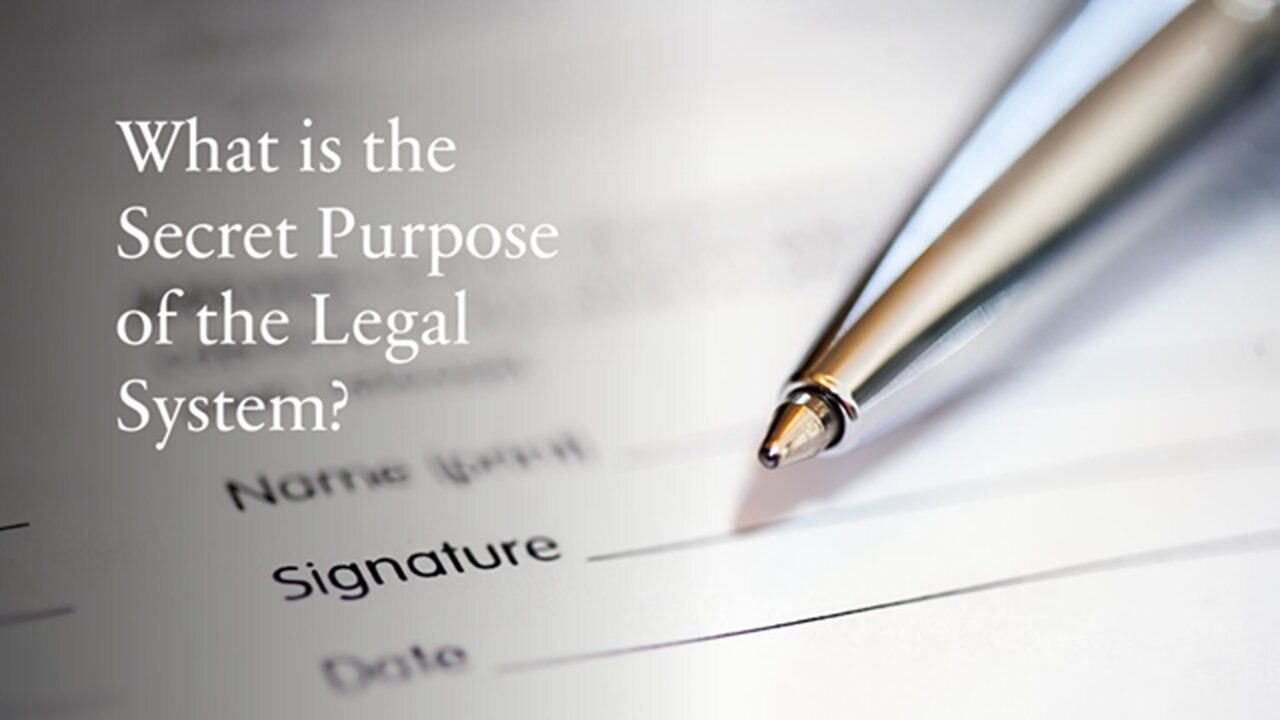 What is the Secret Purpose of the Legal System?