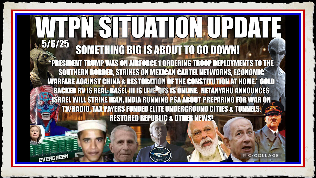 WTPN SITUATION UPDATE FEATURING RESTORED REPUBLIC 5 6 25