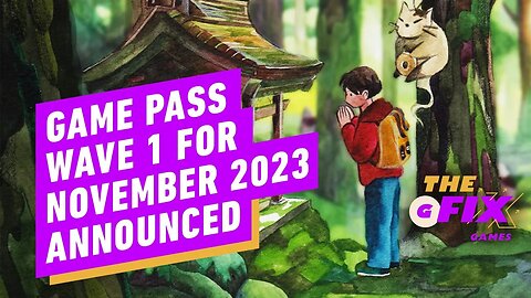 Game Pass Wave 1 for November 2023 Announced - IGN Daily Fix