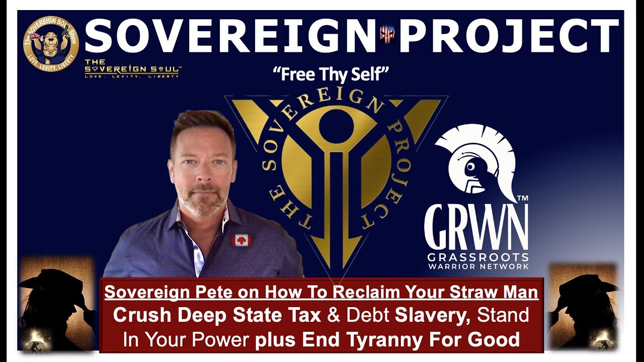 The Sovereign Project: How to Reclaim Your StrawMan, Crush [DS] Taxes, Cabal Courts & End Tyranny!