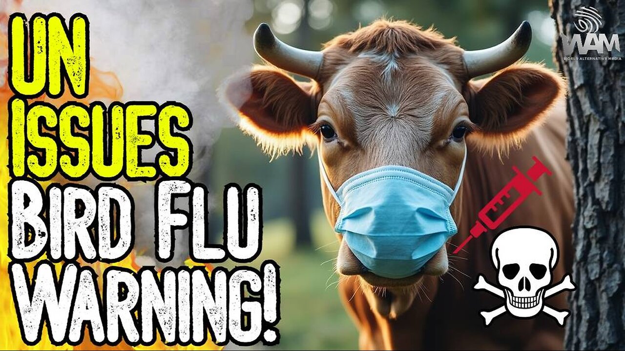 UN ISSUES BIRD FLU WARNING! - mRNA Meat & The Poisoning Of The Food Supply!