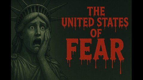 The United States of Fear