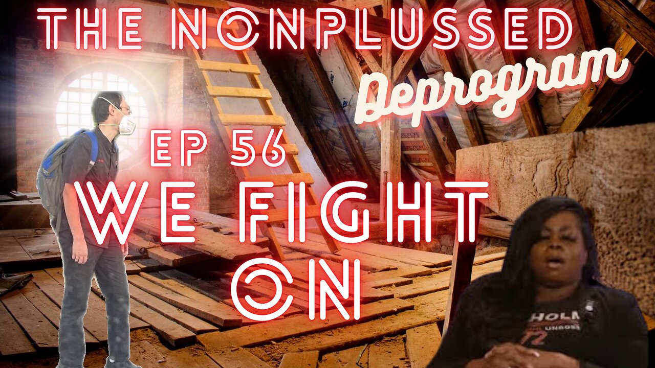 Ep 56: We Fight On