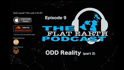 [Sep 20, 2017] 109 - ODD Reality part 2 [The Flat Earth Podcast] [Flat Earth Dave Interviews 2]