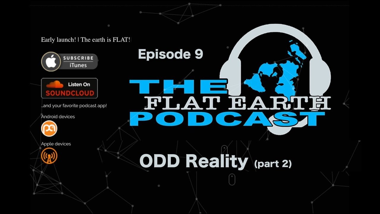 [Sep 20, 2017] 109 - ODD Reality part 2 [The Flat Earth Podcast] [Flat Earth Dave Interviews 2]