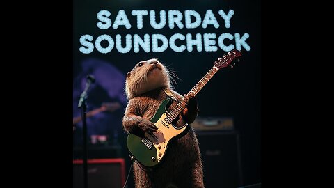 THE SATURDAY SOUNDCHECK