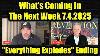 David Nino Rodriguez & Bo Polny BIG Intel 7.4.25 - "Everything Explodes" The End of Next Week