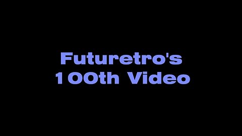 Futuretro's 100th Video