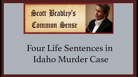 Four Life Sentences in Idaho Murders