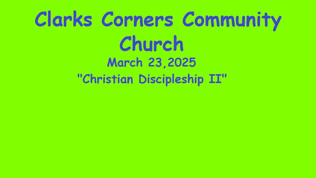 03/23/2025 Christian Discipleship II
