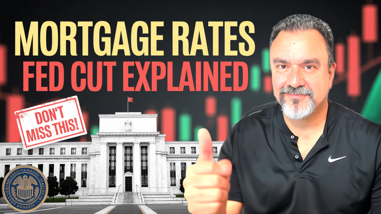 Mortgage Rates & the Fed’s Cut Explained — Don’t Miss This!