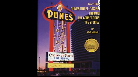 The Dunes Hotel and Casino: The Mob, the Connections, the Stories with Author Geno Munari. (2022)