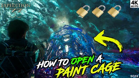 How to Open PAINT CAGES🔥Clair Obscur: EXPEDITION 33