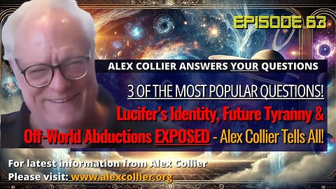 Lucifer’s Identity, Future Tyranny & Off-World Abductions EXPOSED – Alex Collier Tells All!