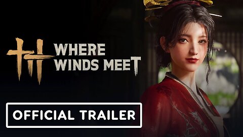 Where Winds Meet - Official Release Date Trailer
