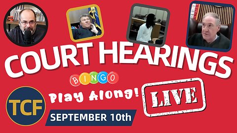 Court Coverage - Live Court Hearings - Sep 10th - Judge Simpson, McNally, Boyd, West, and More