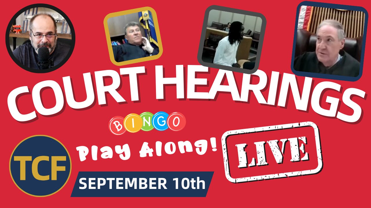 Court Coverage - Live Court Hearings - Sep 10th - Judge Simpson, McNally, Boyd, West, and More