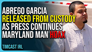 Abrego Garcia Released From Custody & Returning To MD, Corporate Press Continues Maryland Man Hoax