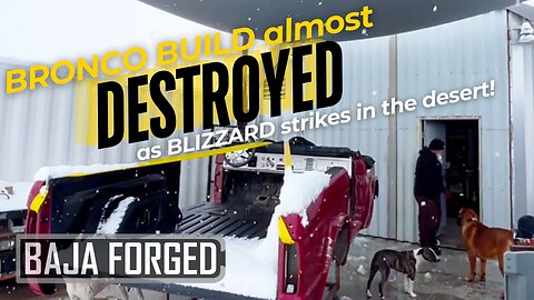 Ep04 Bronco Build Almost Destroyed, as Blizzard Strikes in the Desert ! 🤯