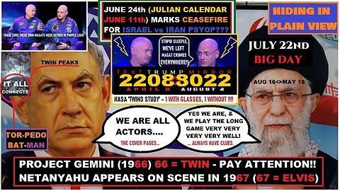 THE GEMINI PROJECT IN YOUR FACE! - TRUMP SETS ISRAEL vs IRAN 'CEASEFIRE' on JUNE 24th = JUNE 11 (JULIAN CALENDAR) ADD 42 (ELVIS STAGED DEATH AGE) DAYS AND VOILA!!! AUG 4TH OR 8/4 OBAMA'S 63rd BIRTHDAY!! DO YOOOOOU UNDERSTAND?