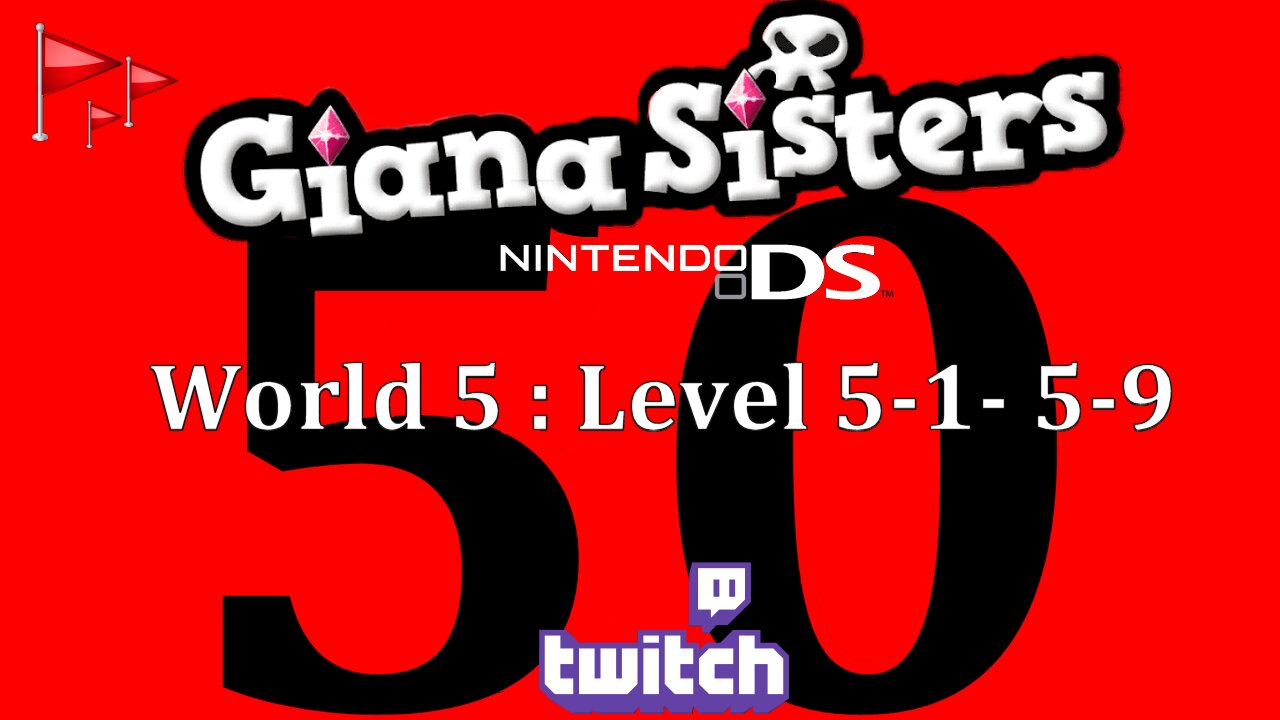 Giana Sisters DS : World 5 Level 5-1 -5-9 : Dead Flags VTuber