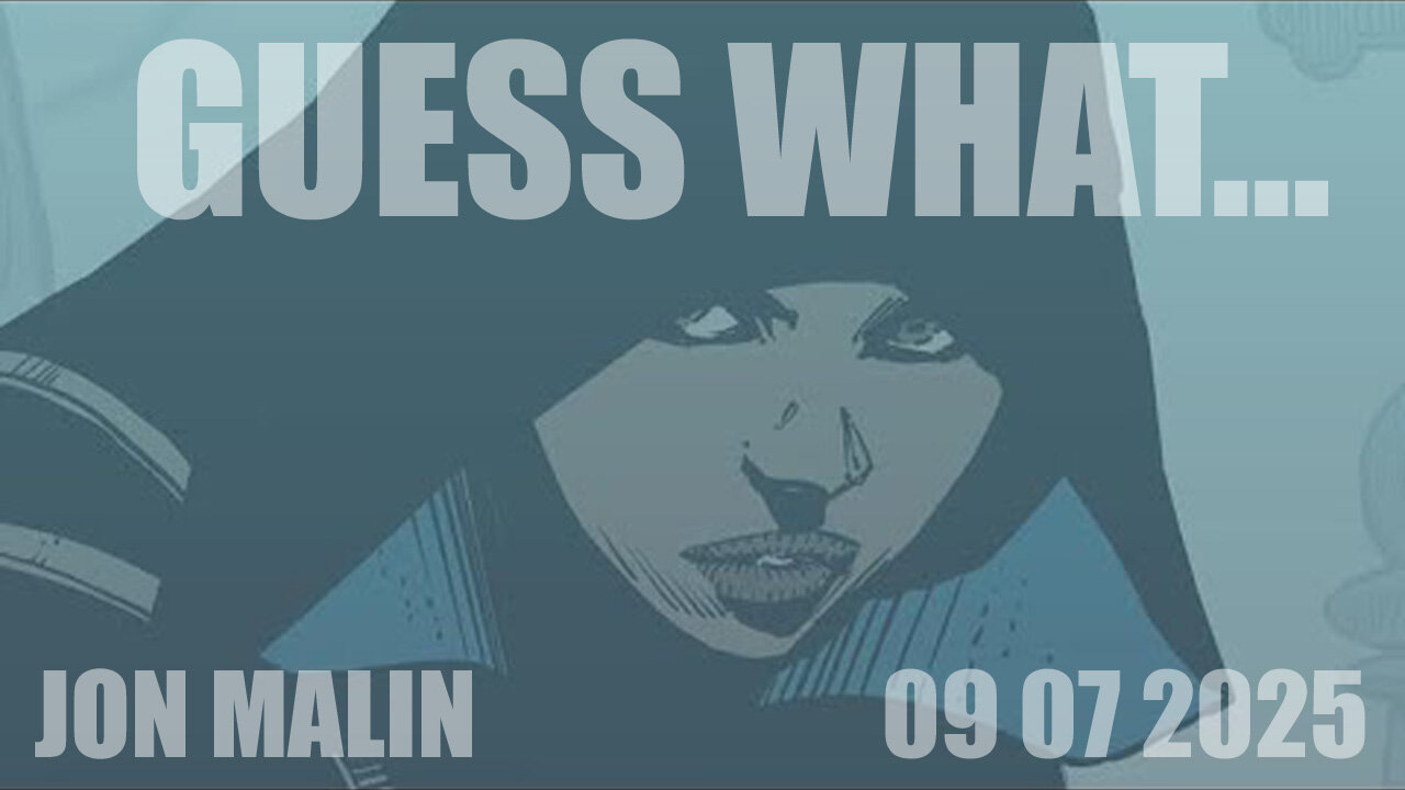 Guess what... - Jon Malin - September 7 2025