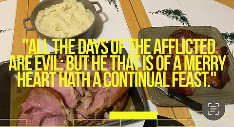 “… he that is of a merry heart hath a continual feast.”