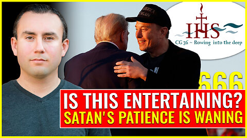 ELON VS TRUMP: Is this entertaining? Satan's patience is waning