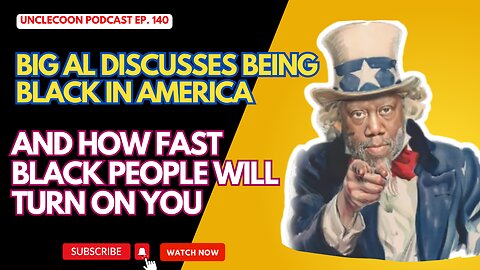 EP 140 | The Truth About Being Black in America | Big Al Discusses Trust in Black Communities