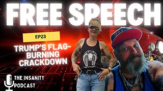 Ep 23 Trump’s Flag-Burning Crackdown- Threat To Free Speech