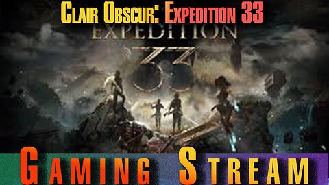 The Quiet Part Gaming Ep. 5: Continuing Clair Obscur: Expedition 33 Playthrough