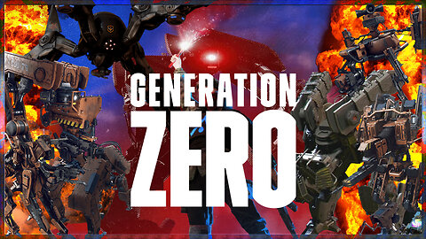 Robot Are Wild! - Generation Zero (Part 1)