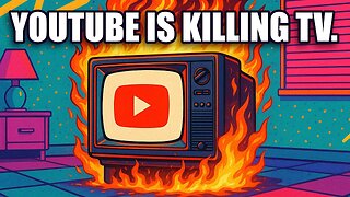 YouTube is Killing Television.