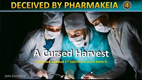A CURSED HARVEST (THE TRUTH ABOUT ORGAN DONATION) — JOHN EVERBLEST ☠️