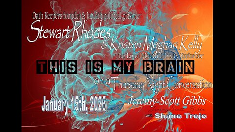 This Is My Brain... On A Thursday Conversation with Stewart & Kristen - Jan 15, 2026