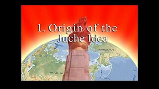 Juche Idea Lesson 1: Origin of the Juche Idea