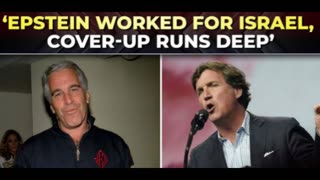 Tucker Carlson Exposes Epstein, Mossad, US Intel Secrets-Epstein list is way more than we imagine
