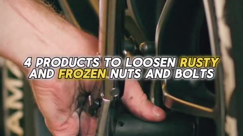 Four Products To Loosen Rusty Nuts & Bolts