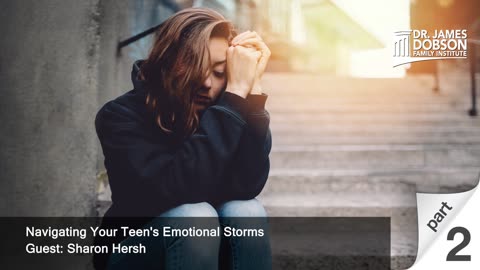 Navigating Your Teen's Emotional Storms - Part 2 with Guest Sharon Hersh