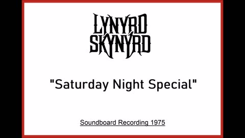 Lynyrd Skynyrd - Saturday Night Special (Live in San Francisco, California 1975) Soundboard