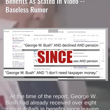Fact Check: George W. Bush Has NOT Declined Presidential Pension Benefits As Stated In Video