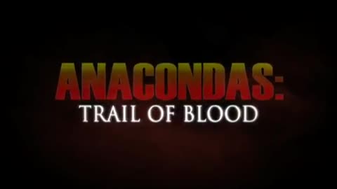 Anacondas Trail of Blood