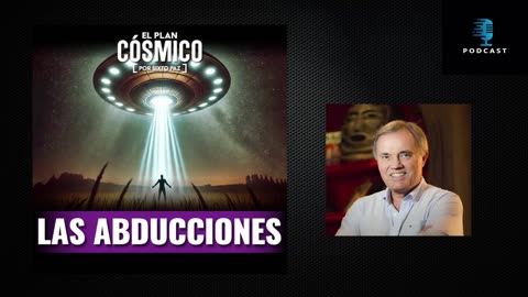 Sixto Paz Wells - El Plan Cósmico - Las Abducciones