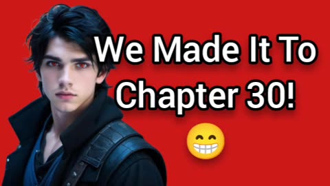 Mini-Celebration: We Made It To 30 Chapters! :D | EDYN EXYLES
